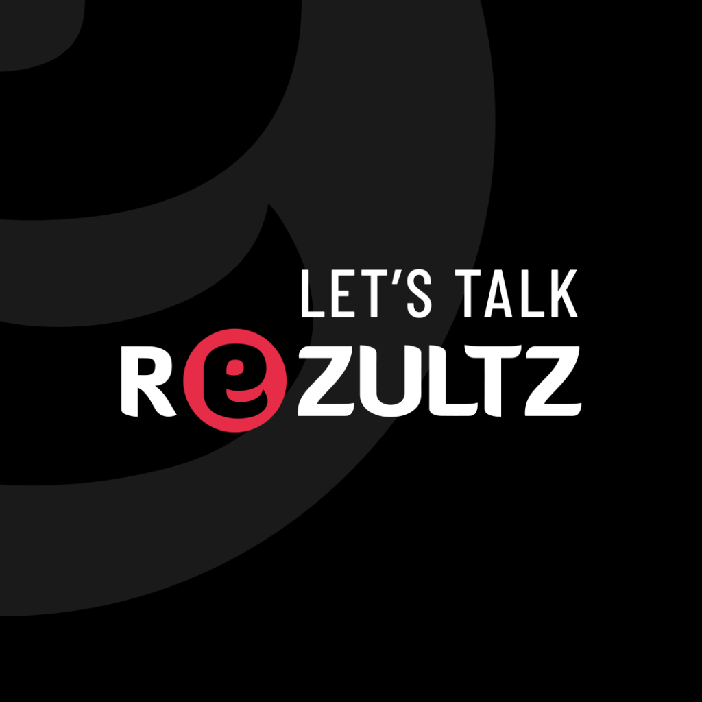 Let's talk ReZultz